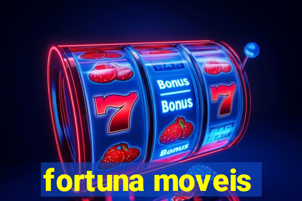 fortuna moveis