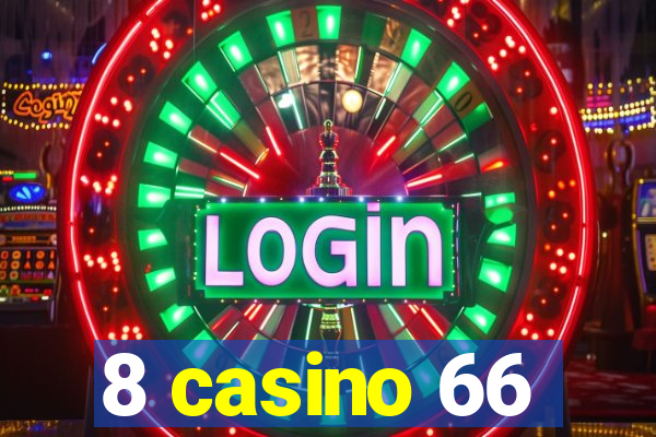 8 casino 66