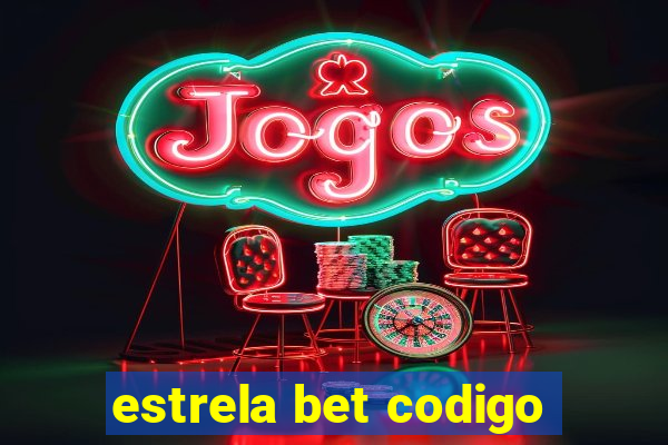 estrela bet codigo