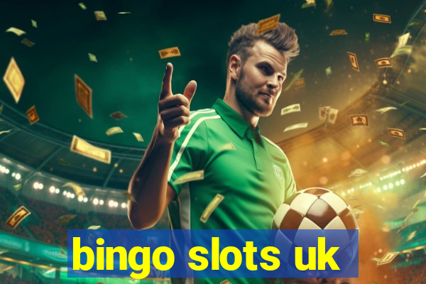 bingo slots uk