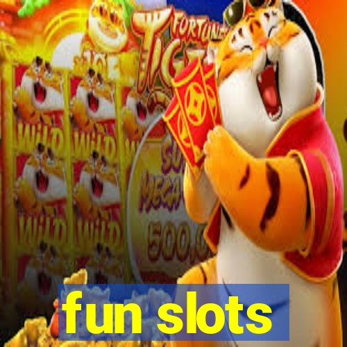 fun slots