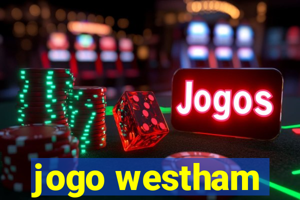 jogo westham