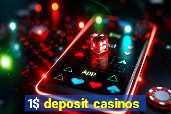 1$ deposit casinos