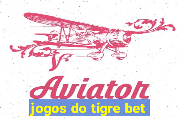 jogos do tigre bet