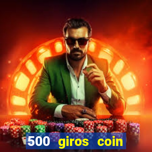 500 giros coin master gr谩tis