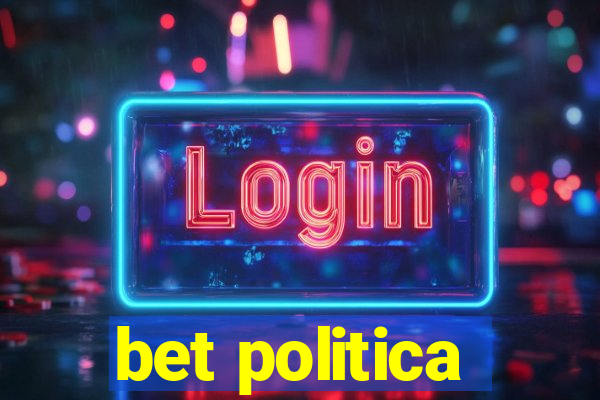 bet politica