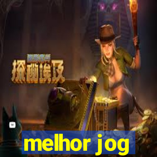 melhor jog