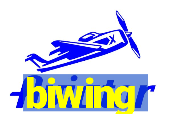 biwing