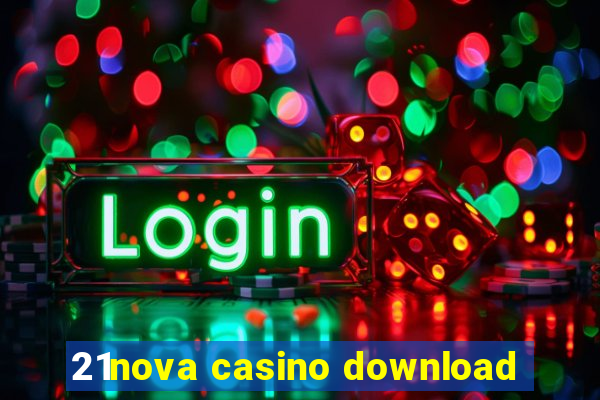 21nova casino download