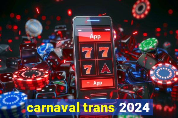 carnaval trans 2024