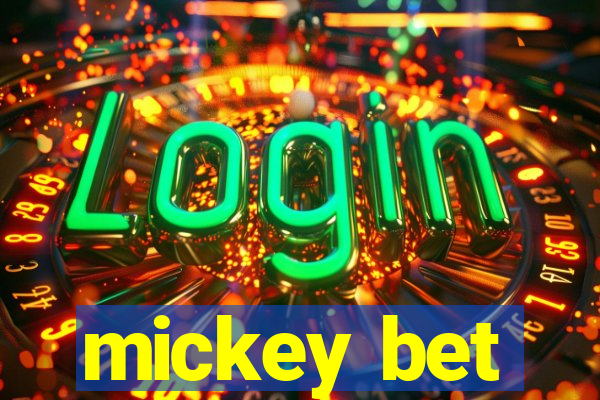 mickey bet