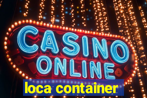 loca container