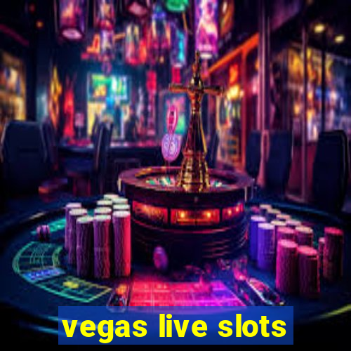 vegas live slots