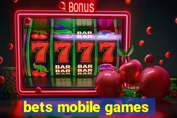 bets mobile games