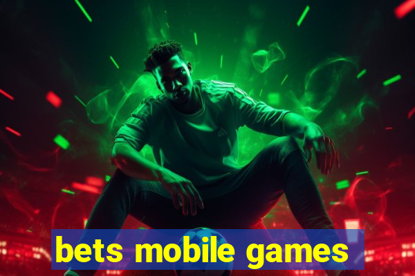 bets mobile games