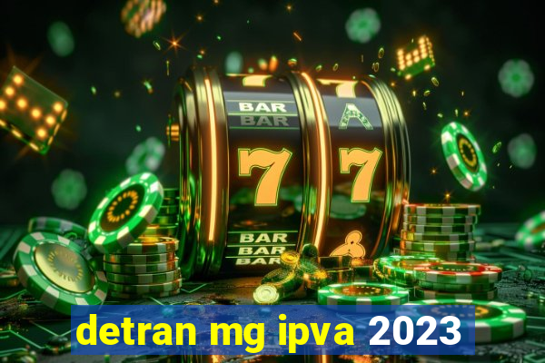 detran mg ipva 2023