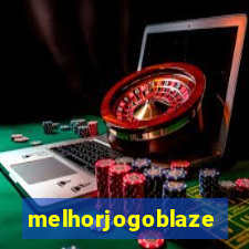 melhorjogoblaze