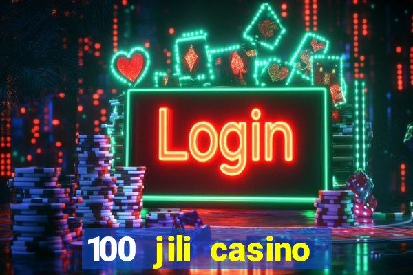 100 jili casino login register philippines