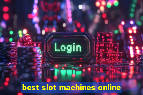 best slot machines online