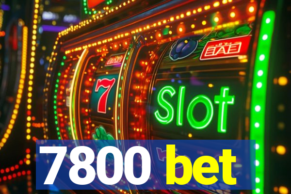 7800 bet