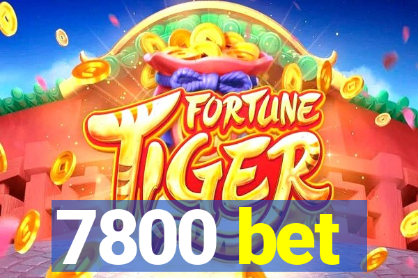 7800 bet