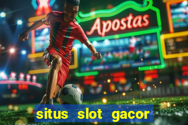 situs slot gacor gampang menang