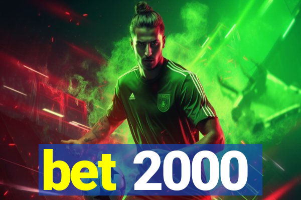 bet 2000