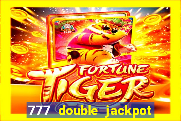 777 double jackpot slot machine