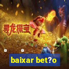 baixar bet?o