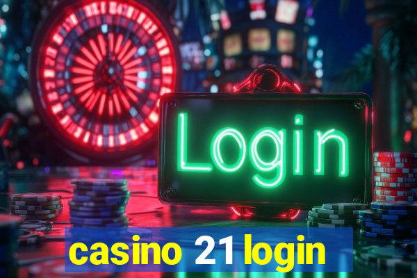 casino 21 login