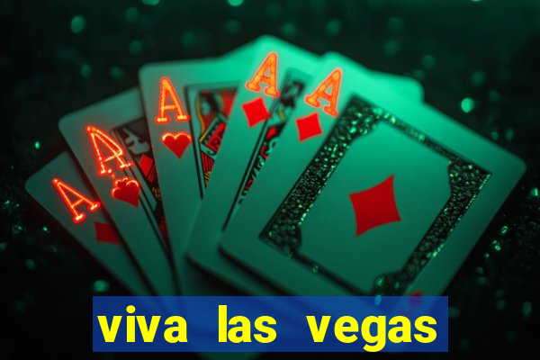 viva las vegas classic slot