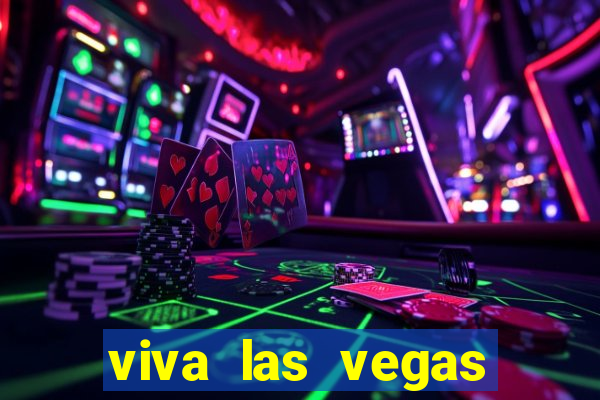 viva las vegas classic slot