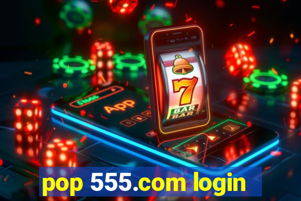 pop 555.com login