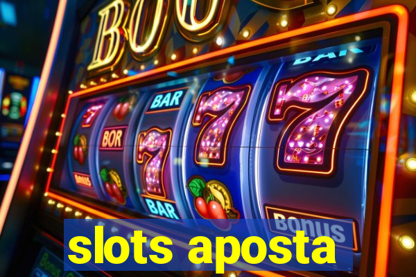 slots aposta