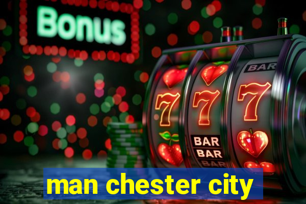 man chester city