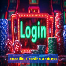 excalibur casino address