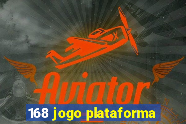 168 jogo plataforma