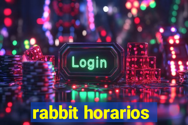 rabbit horarios