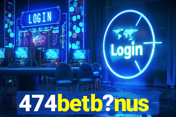 474betb?nus