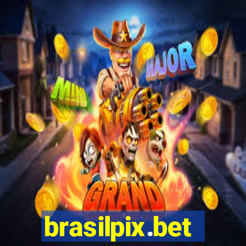 brasilpix.bet