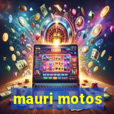 mauri motos