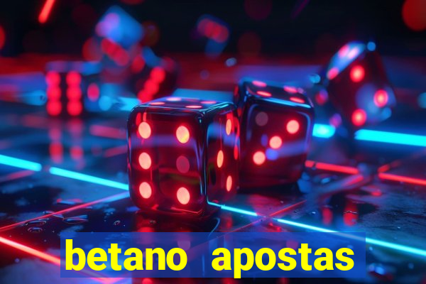 betano apostas online app