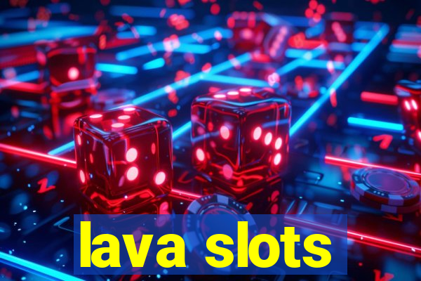 lava slots