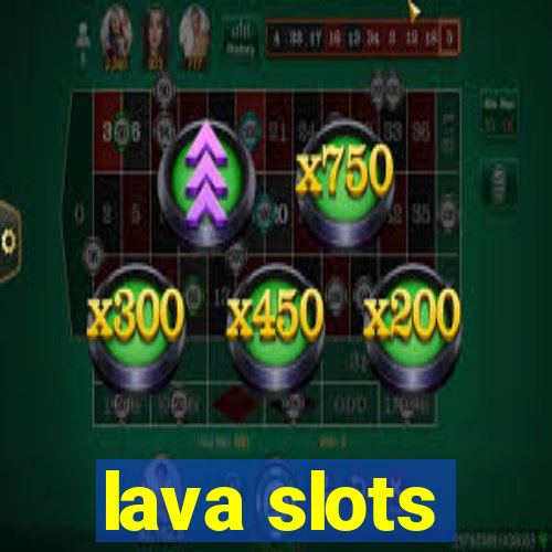 lava slots