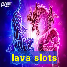 lava slots