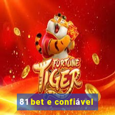 81 bet e confiável