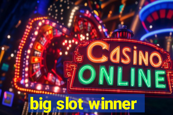 big slot winner