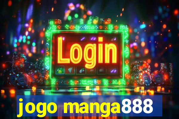 jogo manga888