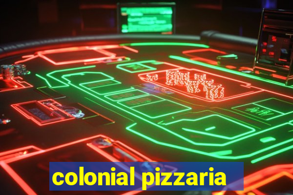 colonial pizzaria