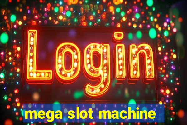 mega slot machine